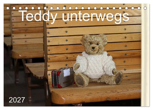 Teddy unterwegs tischkalender - unterwegs, (tischkalender