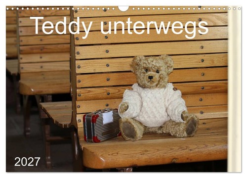 Teddy unterwegs wandkalender - teddy,
